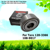 For Toro 120-3366 108-9017 Front Roller Bearing 3500 4300 4500 Ground Master