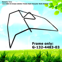 Genuine Toro 132-4483-03 Grass Catcher Frame Rack Recycler Walk-Behind